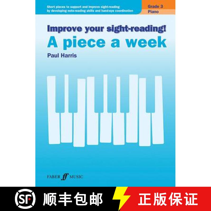 【2-3周达】Improve Your Sight-Reading! Piano -- A Piece a Week, Grade 3: Short Pieces to Support and ... [9780571539659]