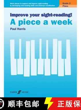 【3-4周达】Improve Your Sight-Reading! Piano -- A Piece a Week, Grade 3: Short Pieces to Support and ... [9780571539659]