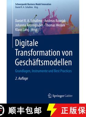 【3-4周达】Digitale Transformation Von Geschäftsmodellen: Grundlagen, Instrumente Und Best Practices [9783658319793]