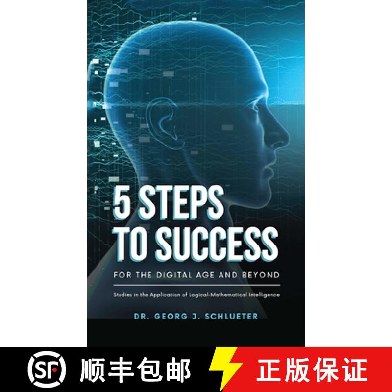 【3-4周达】5 Steps to Success for the Digital Age and Beyond: Studies in the Application of  Logical-... [9798893959154]