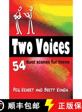 【3-4周达】Two Voices: 54 Duet Scenes for Teens: 54 Original Duet Scenes for Teens [9781566081962]