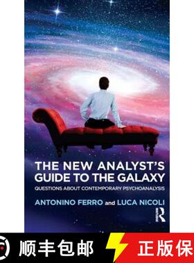【3-4周达】The New Analyst's Guide to the Galaxy: Questions about Contemporary Psychoanalysis [9781782205425]