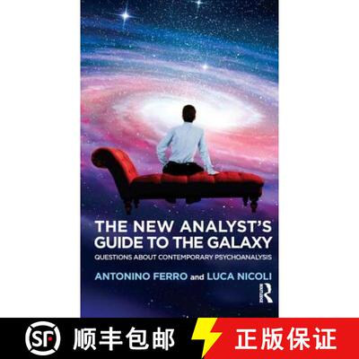 【3-4周达】The New Analyst's Guide to the Galaxy: Questions about Contemporary Psychoanalysis [9781782205425]