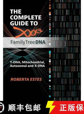 【3-4周达】The Complete Guide to Family Tree DNA: Y-DNA, Mitochondrial, Autosomal and X-DNA [9780806321400]