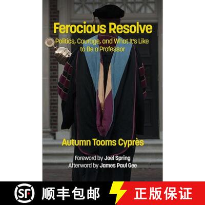 【3-4周达】精装 Ferocious Resolve: Politics, Courage, and What it's Like to be a Professor (HC) [9781623969226]