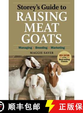 【3-4周达】Storey's Guide to Raising Meat Goats, 2nd Edition: Managing, Breeding, Marketing [9781603425827]