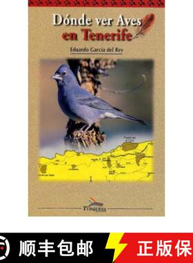 【3-4周达】Dónde Ver Aves en Tenerife [Where to Watch Birds in Tenerife] [9788495412065]