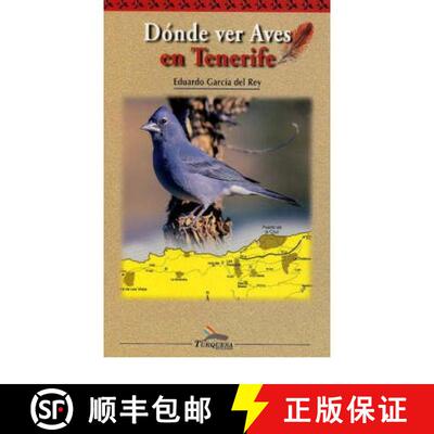 【3-4周达】Dónde Ver Aves en Tenerife [Where to Watch Birds in Tenerife] [9788495412065]