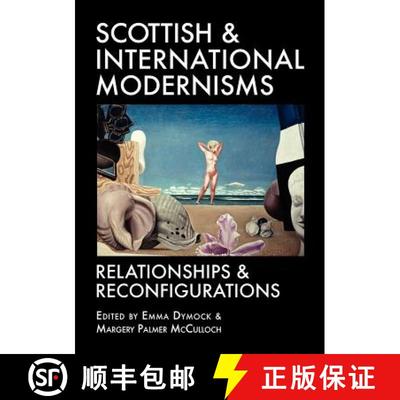 【3-4周达】Scottish and International Modernisms: Relationships and Reconfigurations [9781906841072]