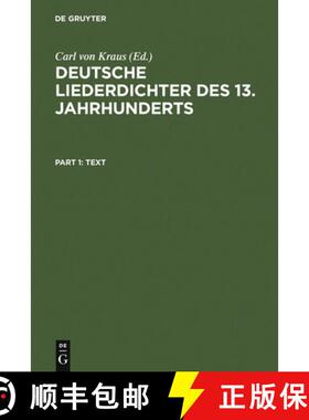 【3-4周达】Deutsche Liederdichter Des 13. Jahrhunderts: I. Text Und II. Kommentar [9783484102842]