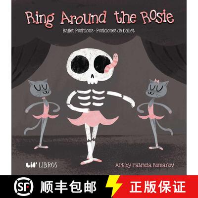 【3-4周达】Ring Around the Rosie:Ballet Positions / Posciciones de ballet (Bilingual: English/Spanish... [9781948066952]