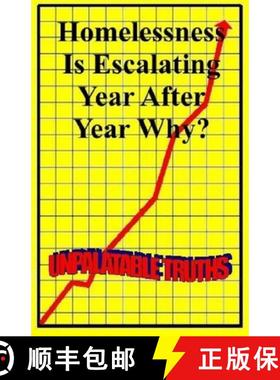 【3-4周达】Homelessness Is Escalating Year After Year, why?: Unpalatable Truths [9781716588723]