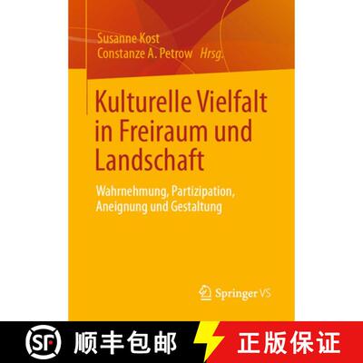 【3-4周达】Kulturelle Vielfalt in Freiraum und Landschaft : Wahrnehmung, Partizipation, Aneignung und... [9783658375171]