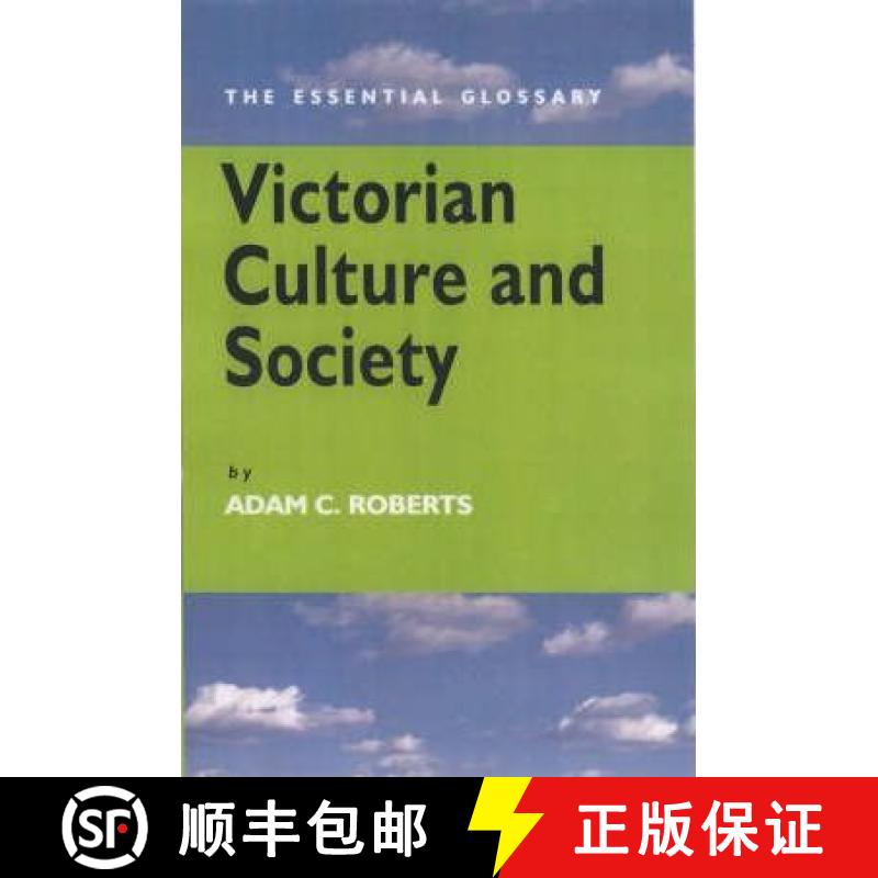 预订 Victorian Culture and Society: The Essential Glossary [9780340807613]