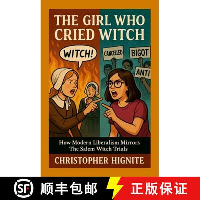 【3-4周达】The Girl Who Cried Witch: How Modern Liberalism Mirrors the Salem Witch Trials [9781257627660]