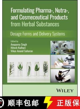 【3-4周达】Formulating Pharma–, Nutra–, and Cosmeceutical Pro ducts from Herbal Substances: Dosage ... [9781119769477]