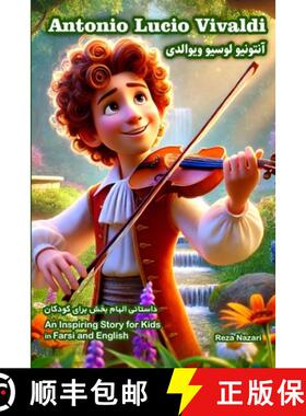 预订 The Story of Antonio Lucio Vivaldi: An Inspiring Story for Kids in Farsi and English [9798896471875]