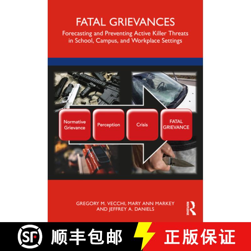 【3-4周达】Fatal Grievances: Forecasting and Preventing Active Killer Threats in School, Campus, and ... [9780367139094]