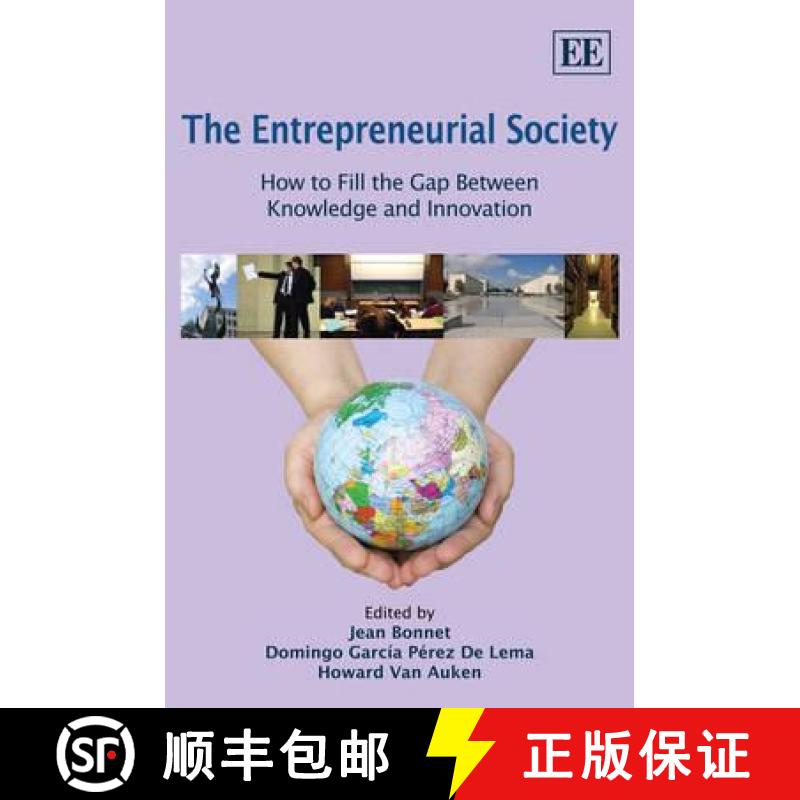 【3-4周达】Entrepreneurial Society: How to Fill the Gap Between Knowledge and Innovation: How to Fill... [9781848448919]