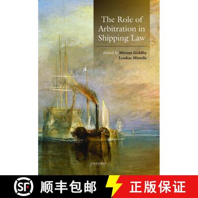 【3-4周达】精装 仲裁在航运法中的作用 The Role of Arbitration in Shipping Law [9780198757948]