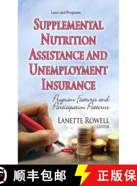 【3-4周达】Supplemental Nutrition Assistance and Unemployment Insurance: Program Features and Partici... [9781631173110]