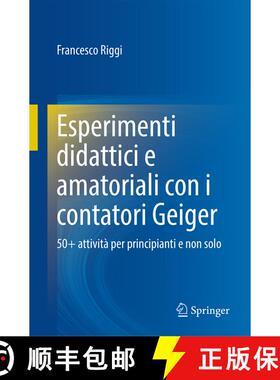 【3-4周达】Esperimenti didattici e amatoriali con i contatori Geiger : 50+ attività per principianti... [9783031720116]