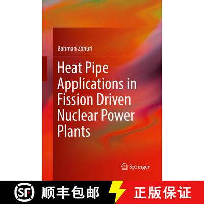 【3-4周达】精装 Heat Pipe Applications in Fission Driven Nuclear Power Plants [9783030058814]