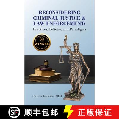 【3-4周达】Reconsidering Criminal Justice and Law Enforcement: Practices, Policies, and Paradigms [9798385125654]