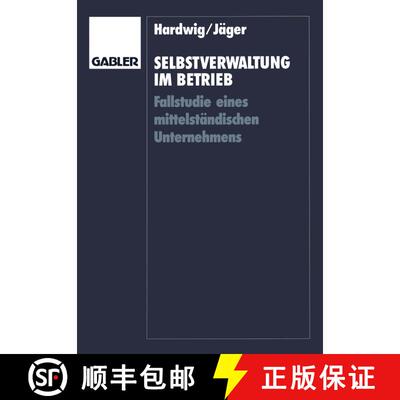 【3-4周达】Selbstverwaltung im Betrieb : Fallstudie eines mittelständischen Unternehmens [9783409135078]