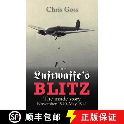 【3-4周达】The Luftwaffe's Blitz: The Inside Story November 1940 - May 1941 [9780859791571]