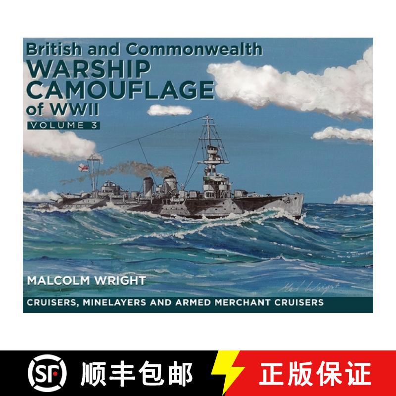 【3-4周达】British and Commonwealth Warship Camouflage of WW II: Volume III - Cruisers, Minelayers an... [9781399024884]