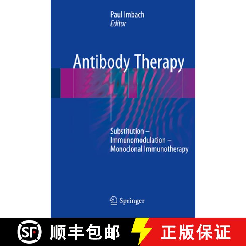 【3-4周达】Antibody Therapy: Substitution - Immunomodulation - Monoclonal Immunotherapy [9783319680378]
