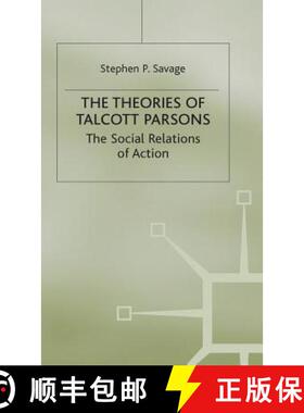 【3-4周达】The Theories of Talcott Parsons: The Social Relations of Action [9780333245651]