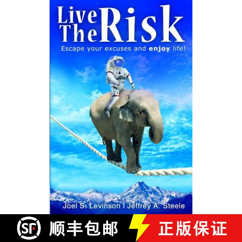 【3-4周达】Live the Risk: Escape Your Excuses and Enjoy Life! [9780991184101]