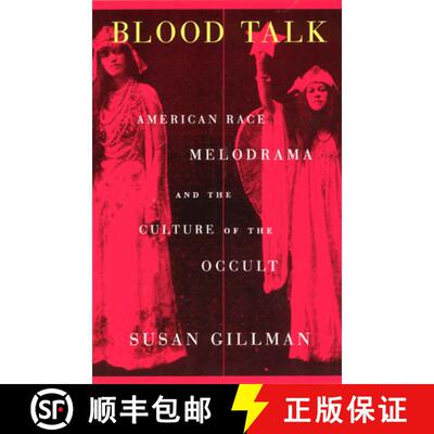 【3-4周达】Blood Talk – American Race Melodrama and the Culture of the Occult [9780226293905]