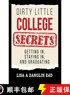 预订 Dirty Little College Secrets: Getting In, Staying In, and Graduating [9781662955945]