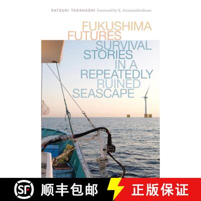 【3-4周达】Fukushima Futures – Survival Stories in a Repeatedly Ruined Seascape [9780295751337]