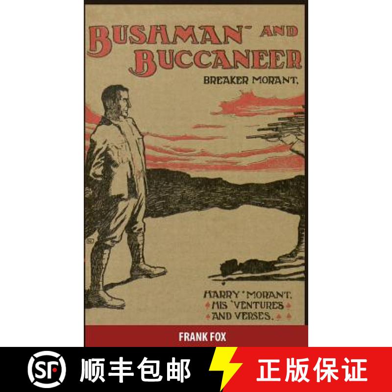 【3-4周达】Breaker Morant - Bushman and Buccaneer: Harry Morant: His 'Ventures and Verses [9780992890148]