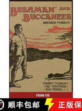 预订 Breaker Morant - Bushman and Buccaneer: Harry Morant: His 'Ventures and Verses [9780992890148]