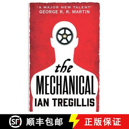 【3-4周达】Mechanical: The vastly imaginative tale of clockwork men, alchemy and revolution [9780356502328]