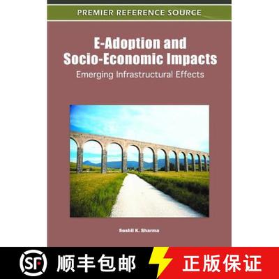 【3-4周达】E-Adoption and Socio-Economic Impacts: Emerging Infrastructural Effects [9781609605971]