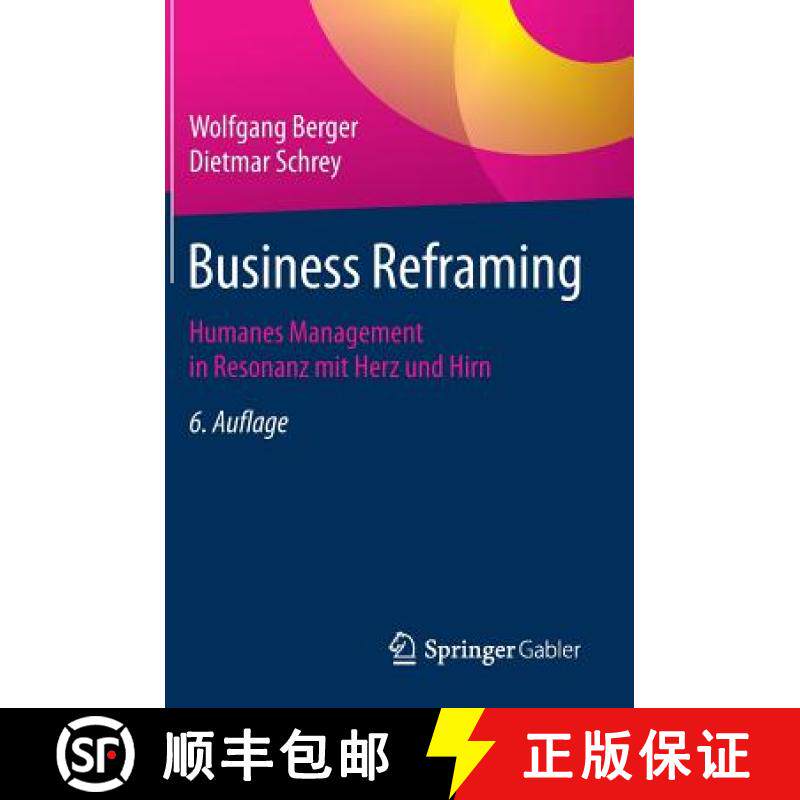 【3-4周达】Business Reframing : Humanes Management in Resonanz mit Herz und Hirn [9783658189143]