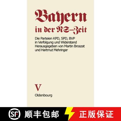 【3-4周达】Die Parteien Kpd, SPD, Bvp in Verfolgung Und Widerstand [9783486424010]