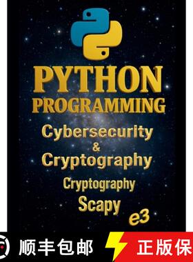 【3-4周达】Python Programming : Cybersecurity & Cryptography, Cryptography, Scapy [9798231792818]