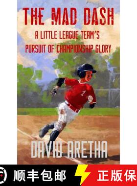 预订 The Mad Dash: A Little League Team's Pursuit of Championship Glory (A Baseball Story for Kids) [9781947744097]
