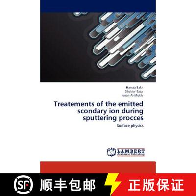 预订 Treatements of the emitted scondary ion during sputtering procces [9783848428090]