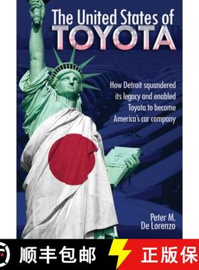 【3-4周达】The United States of Toyota: How Detroit Squandered Its Legacy and Enabled Toyota to Becom... [9781087932347]