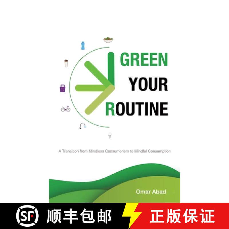 预订 Green Your Routine: A Transition from Mindless Consumerism to Mindful Consumption [9780228828150]