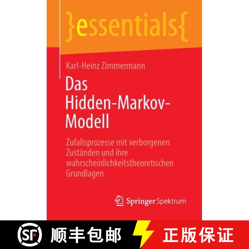 【4周达】Das Hidden-Markov-Modell : Zufallsprozesse mit verborgenen Zuständen und ihre wahrscheinlic... [9783662659670]