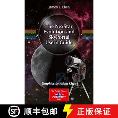 【3-4周达】The NexStar Evolution and SkyPortal User's Guide (1st ed. 2016) [9783319325385]